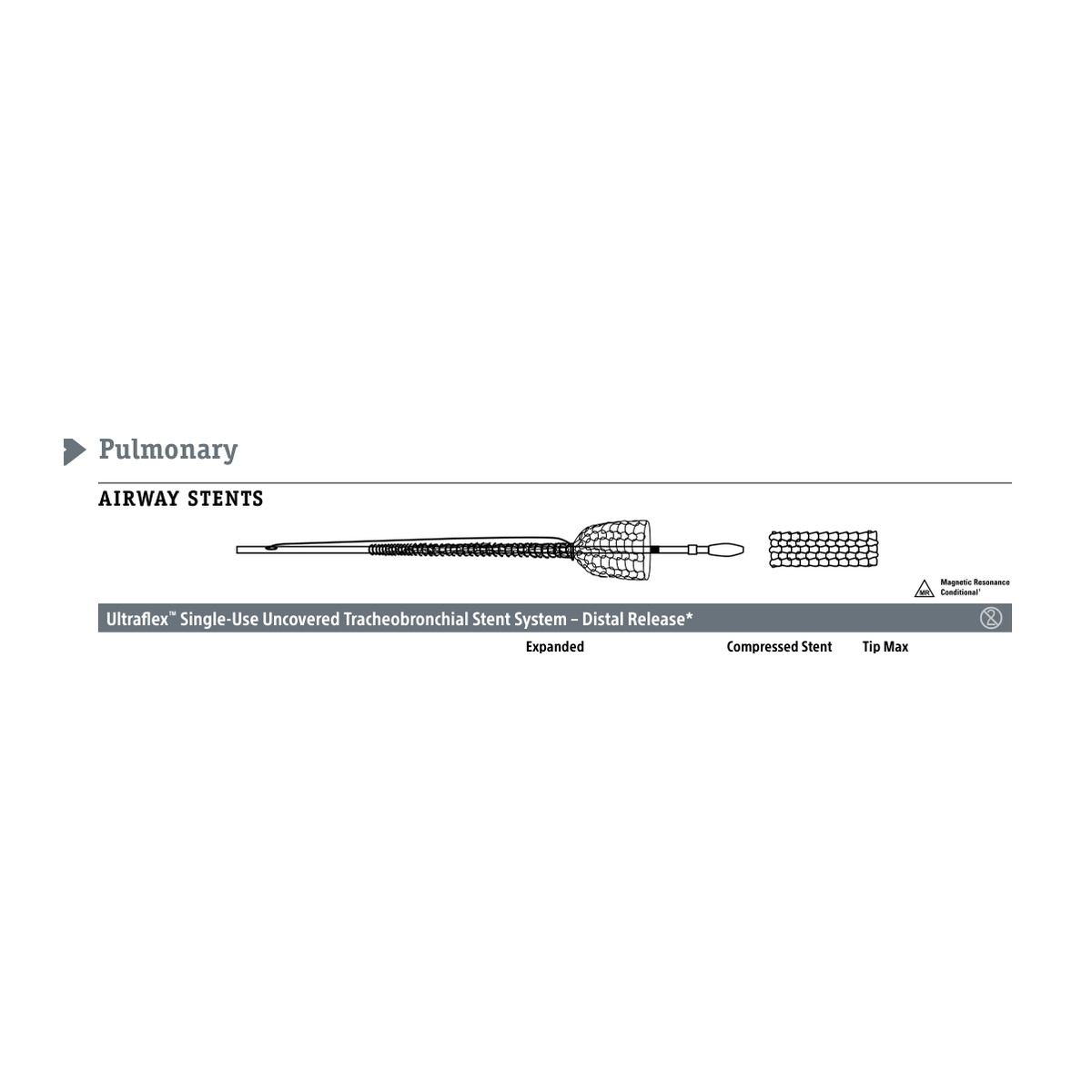 Boston Scientific Ultraflex ™ Single-Use Uncovered Tracheobronchial Stent System – Distal Release*